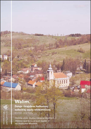 Walim – dzieje i krajobraz kulturowy sudeckiej osady włókienniczej